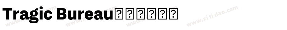 Tragic Bureau字体转换